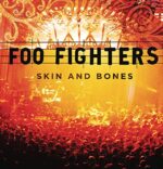 FOO FIGHTERS – SKIN & BONES: LIVE IN HOLLYWOOD