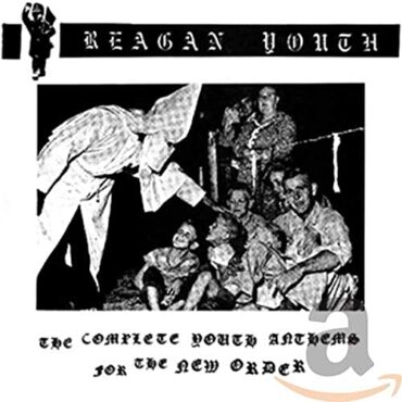 REAGAN YOUTH – COMPLETE YOUTH ANTHEMS (2CD+2X7 Inch)