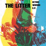 THE LITTER – ACTION WOMAN EP