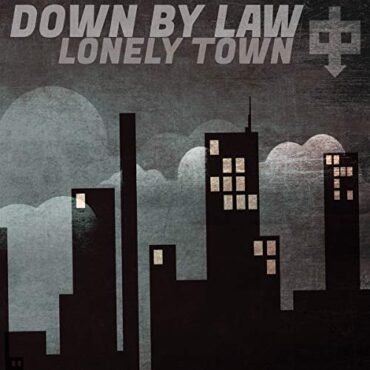 DOWN BY LAW – LONELY TOWN