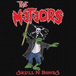 THE METEORS – SKULL ‘N BONES