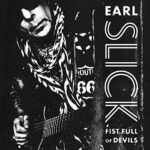 EARL SLICK – FIST FULL OF DEVILS (180 GR)