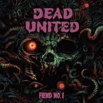 DEAD UNITED – FIEND NO.1