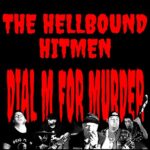 THE HELLBOUND HITMEN – DIAL M FOR MURDER