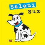 SALAMI SUX – SALAMI SUX