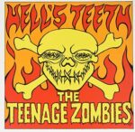 TEENAGE ZOMBIES – HELL’S TEETH