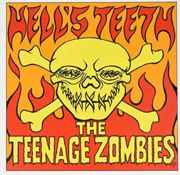 TEENAGE ZOMBIES – HELL’S TEETH