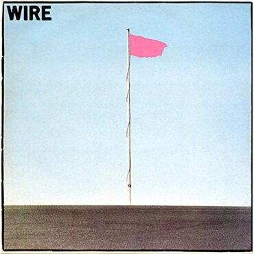 WIRE – PINK FLAG