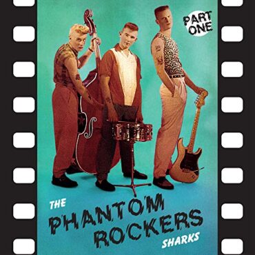 THE SHARKS – PHANTOM ROCKERS PART ONE