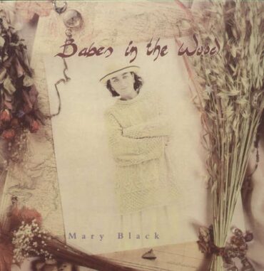 MARY BLACK – BABES IN THE WOOD (180 GR)