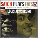 LOUIS ARMSTRONG – SATCH PLAYS FATS