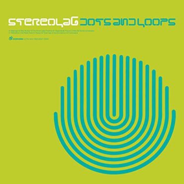 STEREOLAB – DOTS AND LOOPS (EXPANDED EDITION)