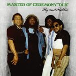 SLY & ROBBIE – MASTER OF CEREMONY “DUB”