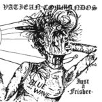 VATICAN COMMANDOS – JUST A FRISBEE