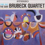 DAVE – QUARTET BRUBECK – TIME OUT (180 GR)