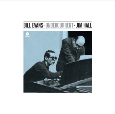 BILL & JIM HALL EVANS – UNDERCURRENT (180 GR)