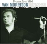 VAN MORRISON – BROWN EYED GIRL (180 GR)