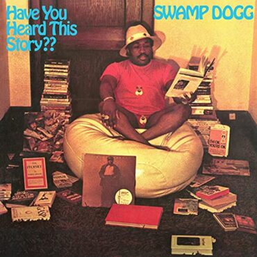 SWAMP DOGG – HAVE YOU HEARD THIS STORY? (GREEN VINYL)