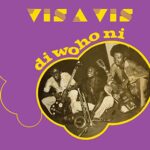 VIS-A-VIS – DI WO HO NI