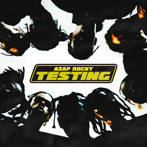 A$AP ROCKY - TESTING