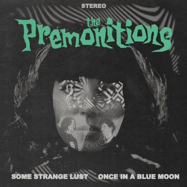 THE PREMONITIONS - SOME STRANGE LUST