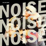 THE LAST GANG – NOISE NOISE NOISE