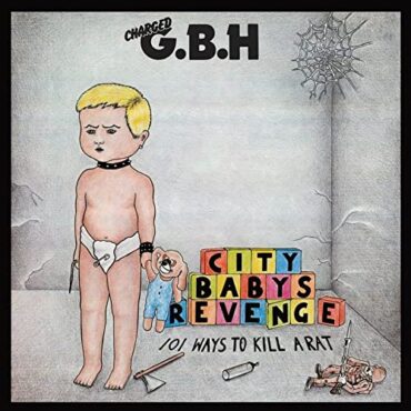 G.B.H. – CITY BABY’S REVENGE (W/POSTER)