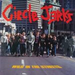 CIRCLE JERKS – WILD IN THE STREETS (YELLOW)