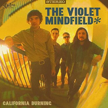 THE VIOLET MINDFIELD – CALIFORNIA BURNING