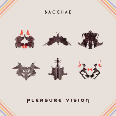 BACCHAE – PLEASURE VISION (PINK VINYL)