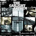 GASLIGHT ANTHEM – AMERICAN SLANG