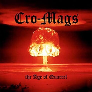 CRO-MAGS – THE AGE OF QUARREL