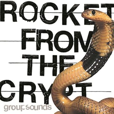 ROCKET FROM THE CRYPT – GROUP SOUND (COLOR)