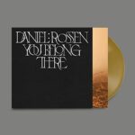 DANIEL ROSSEN – YOU BELONG THERE (GOLD VINYL)