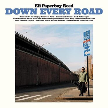 ELI PAPERBOY REED – DOWN EVERY ROAD