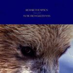 O.S.T./RICHARD THOMPSON – MUSIC FROM GRIZZLY MAN