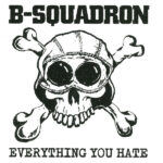 B SQUADRON – EVERYTHING YOU HATE