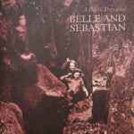 BELLE & SEBASTIAN – A BIT OF PREVIOUS (INDIE)