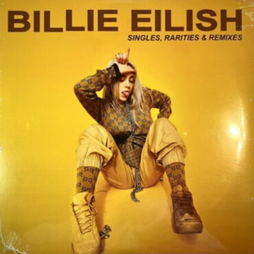 EILISH, BILLIE – SINGLES, RARITIES AND REMIXES