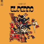 EL PERRO – HAIR OF EL PERRO