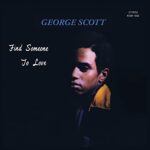 GEORGE SCOTT – FIND SOMEONE TO LOVE (GREEN VINYL)