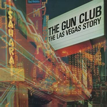 GUN CLUB – THE LAS VEGAS STORY (SUPER DELUXE)