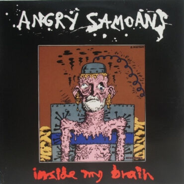 ANGRY SAMOANS – INSIDE MY BRAIN