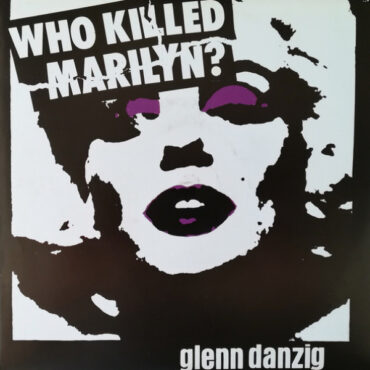 DANZIG, GLENN – WHO KILLED MARILYN?