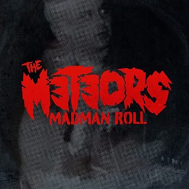 THE METEORS – MADMAN ROLL