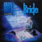 BRIDE – SILENCE IS MADNESS