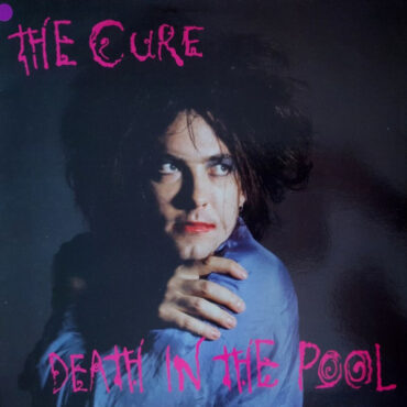 CURE, THE – DEATH IN THE POOL (RARE STUDIO DEMOS 1984-85)