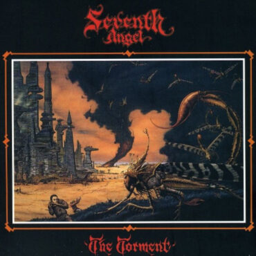 SEVENTH ANGEL – THE TORMENT