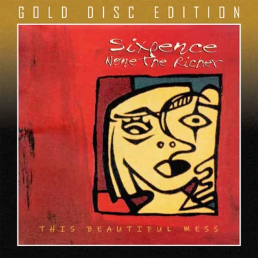 SIXPENCE NONE THE RICHER – THIS BEAUTIFUL MESS (GOLD DISC)