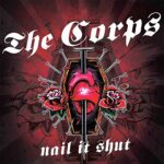 THE CORPS – NAIL IT SHUT